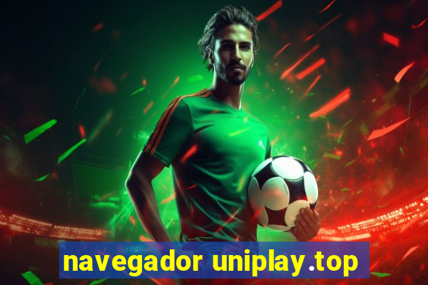 navegador uniplay.top